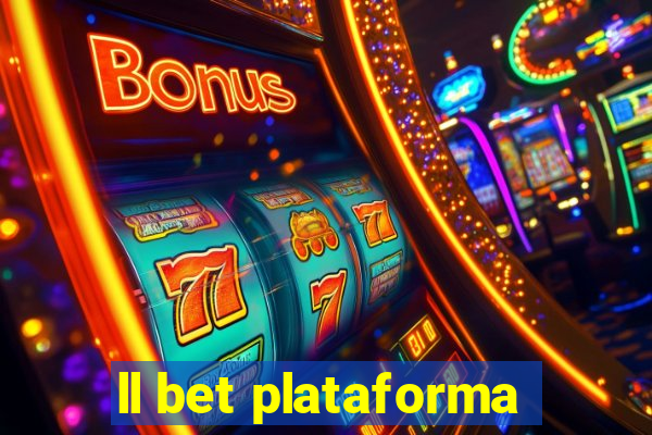 ll bet plataforma